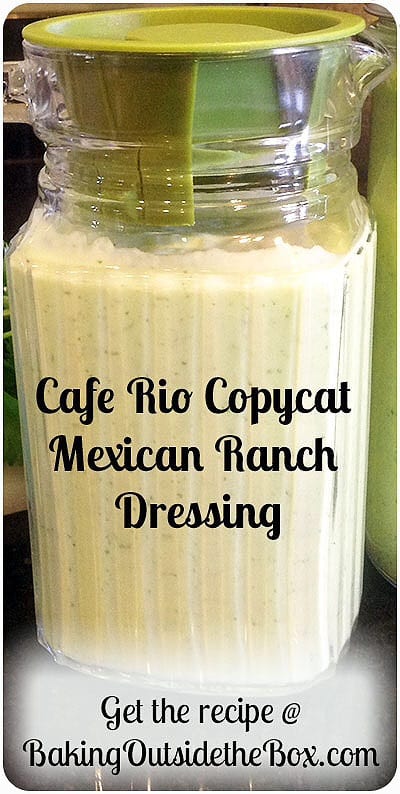Cafe Rio Copycat Mexican Ranch Dressing Recipe ~ Baking Outside the Box